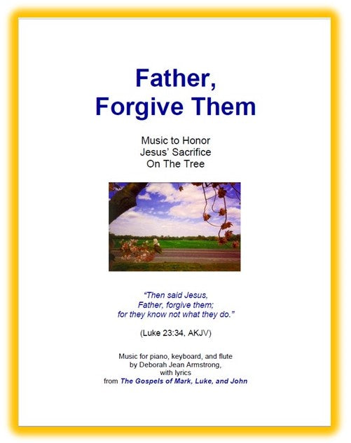 Father, Forgive Them | Bundle (MP3s, Chord Charts, and Sheet Music)